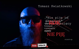 Stand-up: Tomasz Kwiatkowski