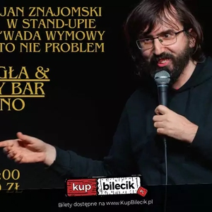Stand-up: Jan Znajomski