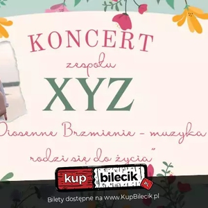 "Wiosenne Brzmienie - Muzyka Rodzi Się do Życia"