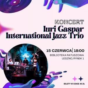 Koncert zespołu Iuri Gaspar International Jazz Trio