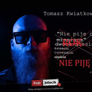 Stand-up: Tomasz Kwiatkowski