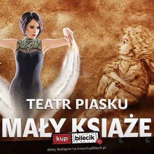 Teatr: Teatr Piasku - Mały Książę - Rodzinny spektakl Teatru Piasku Tetiany Galitsyny - Mały Książę