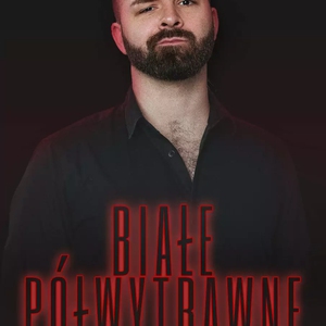 BIAŁE PÓŁWYTRAWNE Paweł Konkiel - stand-up