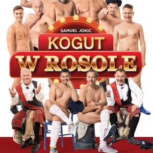 Teatr: Kogut w Rosole - Spektakl komediowy jakiego jeszcze nie było!