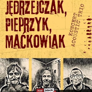 Trio Jędrzejczak, Pieprzyk, Maćkowiak na Ratuszowej scenie!