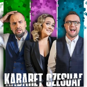 Kabaret Czesuaf - "Bez przesady!"