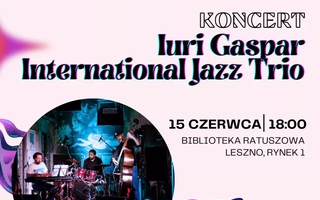 Koncert zespołu Iuri Gaspar International Jazz Trio