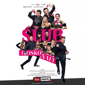 Teatr: Ślub Doskonały - I że Cię nie opuszczę aż do śmiechu