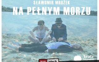 Teatr: Na pełnym morzu - Sławomir Mrożek