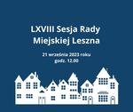LXVIII Sesja Rady Miejskiej Leszna