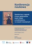 Konferencja naukowa “Zjawiska kary i nagrody w życiu społeczeństw Czech i Polski w średniowieczu i w czasach nowożytnych" - Muzeum Okręgowe w Lesznie