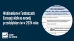 Webinarium o Funduszach Europejskich na rozwój przedsiębiorstw w 2024 roku - Leszno dla Biznesu