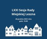 LXXI Sesja Rady Miejskiej Leszna