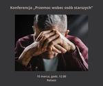 Konferencja "Przemoc wobec osób starszych"