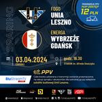 W środę sparing z Gdańskiem - FOGO Unia Leszno - oficjalny serwis
