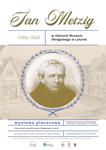 Wystawa planszowa: “Jan Metzig (1804-1868) w zbiorach Muzeum Okręgowego w Lesznie" - Muzeum Okręgowe w Lesznie
