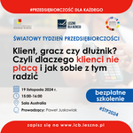 Klient, gracz czy dłużnik? Czyli DLACZEGO KLIENCI NIE PŁACĄ? - Leszno dla Biznesu