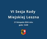 VI Sesja Rady Miejskiej Leszna