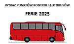 Wykaz punktów kontroli autobusów - ferie 2025