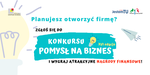 Weź udział w konkursie "Pomysł na Biznes"! - Leszno dla Biznesu