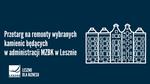 Przetarg na remont kamienic będących w administracji MZBK - Leszno dla Biznesu