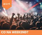 Co na weekend 30.05. - 01.06.?