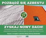 Czas pożegnać azbest z twojego dachu - teraz z dopłatą do kredytu!