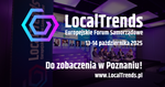 Nowe kierunki rozwoju i rozszerzenie formuły wydarzenia - piąta edycja Europejskiego Forum Samorządowego Local Trends w Poznaniu - Leszno dla Biznesu