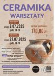 Lipcowe WARZTATY CERAMICZNE w Piekarni Sztuki