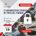 Cyberbezpieczeństwo w twojej firmie - szkolenie - Leszno dla Biznesu
