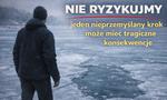 Chodzenie po lodzie to śmiertelne zagrożenie. Apel Policji o rozsądek