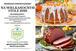 Regionalny konkurs kulinarny "Na Wielkanocnym Stole 2026" dla wielkopolskich kgw, gastronomii, producentów i uczniów szkół gastronomicznych