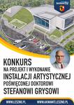 Rozstrzygnięcie konkursu na projekt i wykonanie instalacji artystycznej poświęconej dr. Stefanowi Grysowi