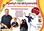 Piknik Apetyt na Aktywność, Leszczyński Masterchef edycja IV