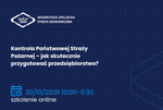 Kontrola Państwowej Straży Pożarnej - jak skutecznie przygotować przedsiębiorstwo? - Leszno dla Biznesu