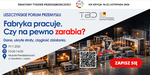 Fabryka pracuje. Czy na pewno zarabia? Pierwsze Leszczyńskie Forum Przemysłu - Leszno dla Biznesu